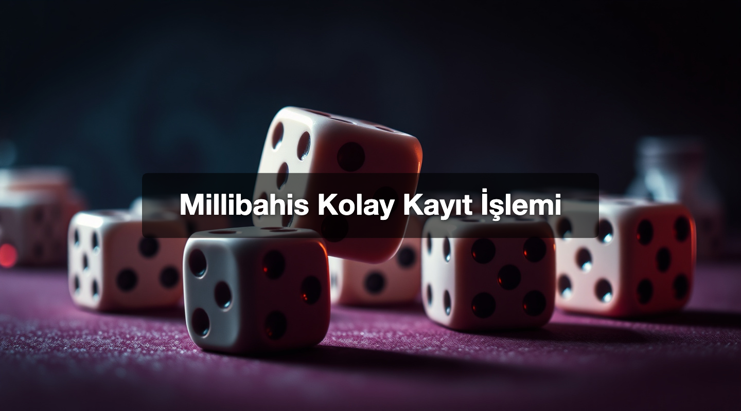 Millibahis Kolay Kayıt İşlemi